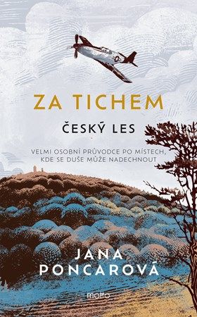 Kniha Za tichem - Český les od Jana Poncarová