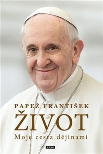 Kniha Život - Papež František od Papež František