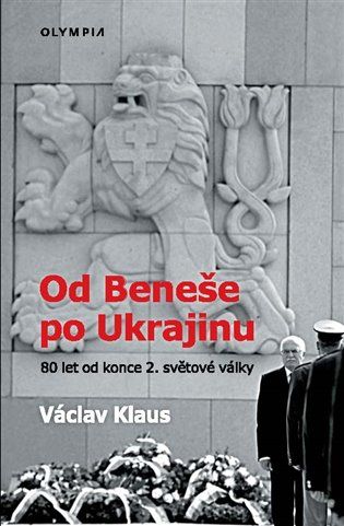 Kniha Od Beneše po Ukrajinu od Václav Klaus