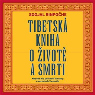 Kniha Tibetská kniha o životě a smrti od Sogjal Rinpočhe