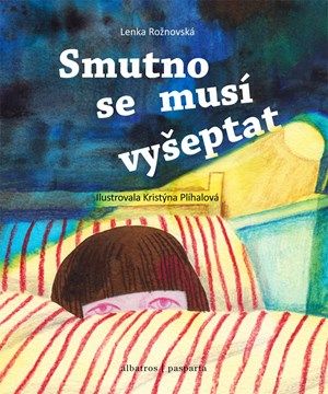 Kniha Smutno se musí vyšeptat od Lenka Rožnovská