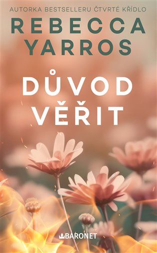 Kniha Důvod věřit od Rebecca Yarros