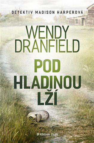 Kniha Pod hladinou lží od Wendy Dranfield