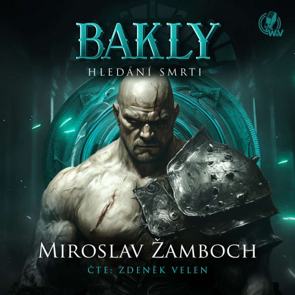 Kniha Bakly - Hledání smrti od Miroslav Žamboch