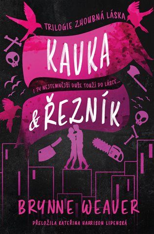 Kniha Kavka & Řezník od Brynne Weaver