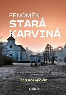 Kniha Fenomén stará Karviná od Jan Polakovič