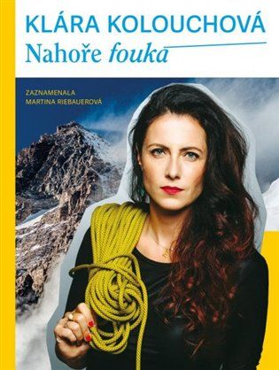 Kniha Nahoře fouká od Klára Kolouchová, Martina Riebau