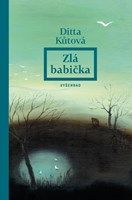 Kniha Zlá babička od Ditta Kůtová