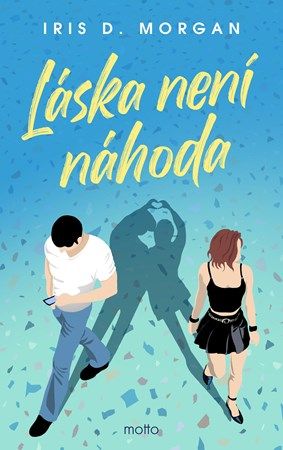 Kniha Láska není náhoda od Iris D. Morgan