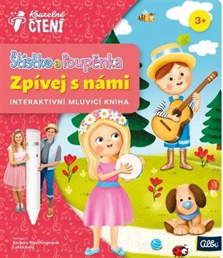 Kniha Kouzelné čtení - Štístko a Poupěnka - Zpívej s námi od kolektiv