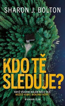 Kniha Kdo tě sleduje? od Sharon J. Bolton