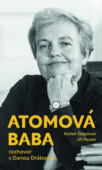 Kniha Atomová baba od Dana Drábová, Radek Štěpánek, Ji
