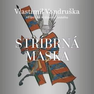 Kniha Stříbrná maska od Vlastimil Vondruška