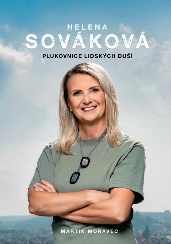 Kniha Helena Sováková - Plukovnice lidských duší od Martin Moravec, Helena Sováková