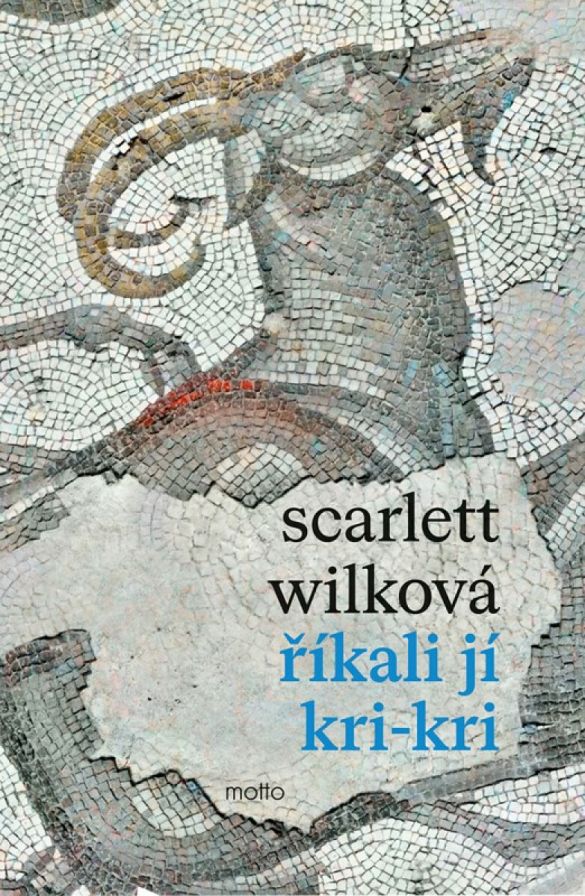 Kniha Říkali jí Kri-kri od Scarlett Wilková