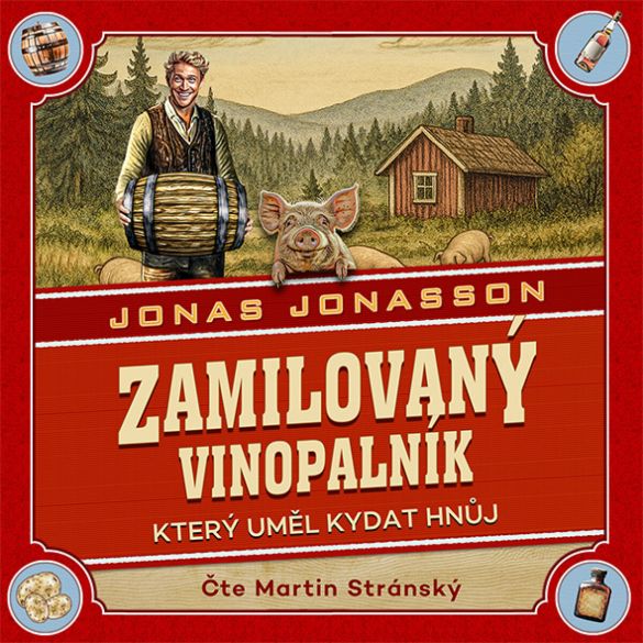 Kniha Zamilovaný vinopalník, který uměl kydat hnůj od Jonas Jonasson