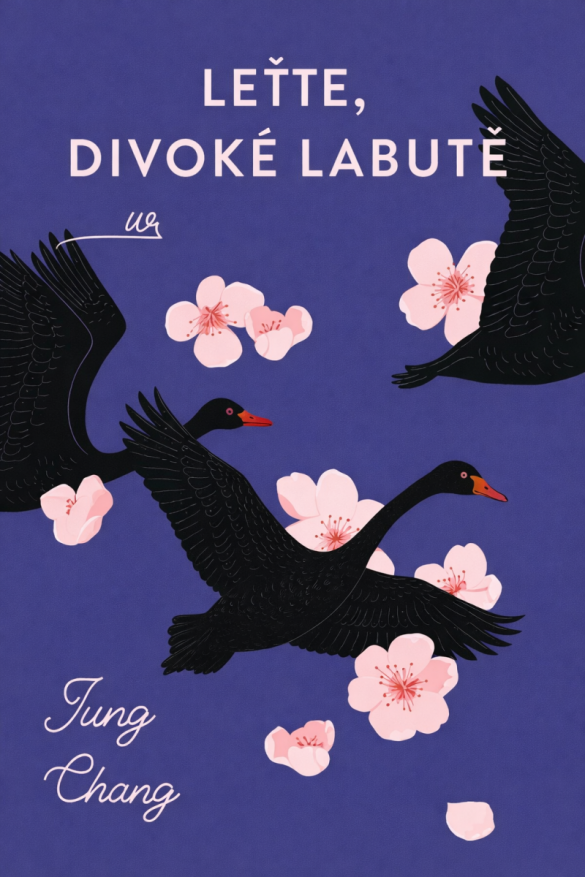 Kniha Leťte, divoké labutě od Jung Chang