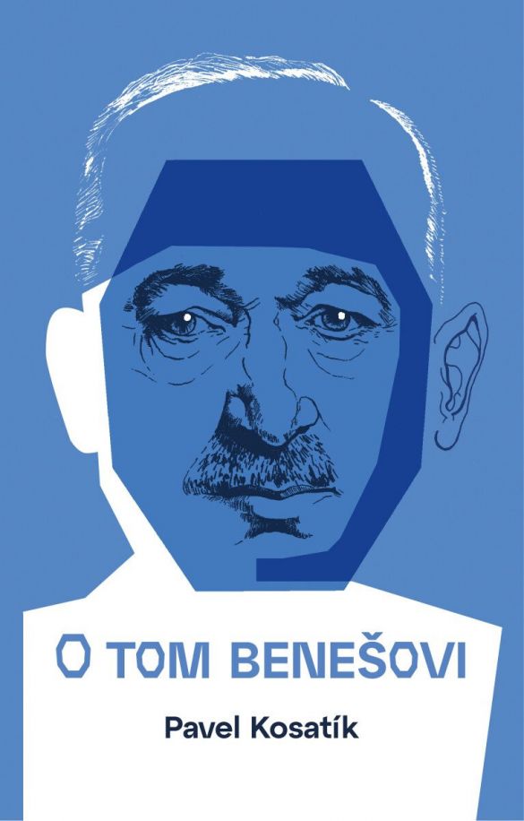 Kniha O tom Benešovi od Pavel Kosatík