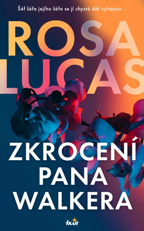 Kniha Zkrocení pana Walkera od Rosa Lucas
