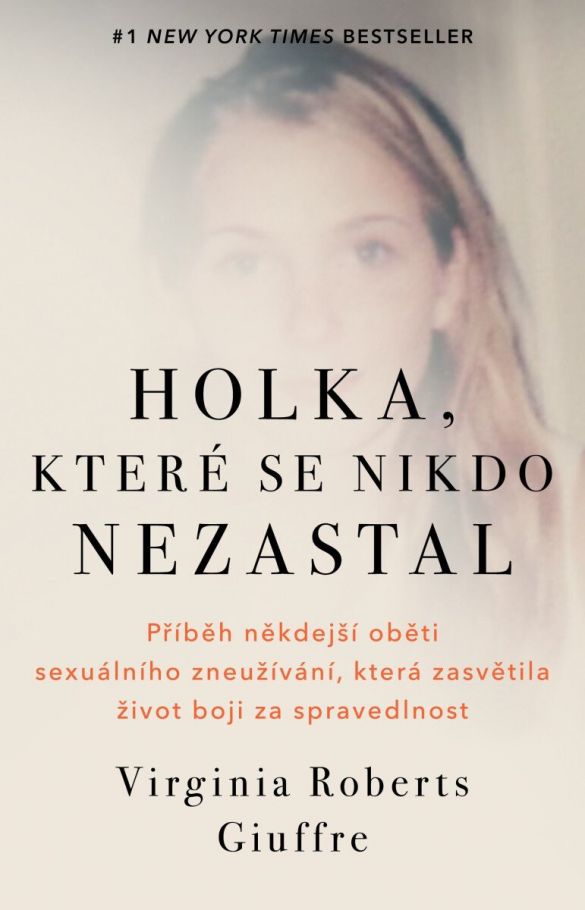 Kniha Holka, které se nikdo nezastal od Virginia Roberts Guiffre