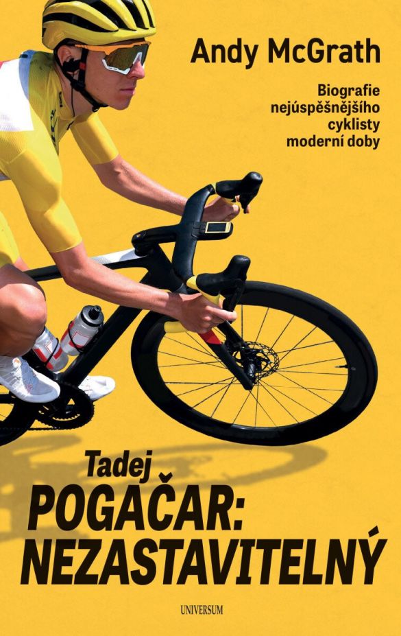 Kniha Tadej Pogačar - Nezastavitelný od Andy McGrath