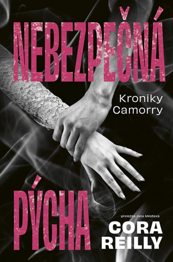 Kniha Nebezpečná pýcha od Cora Reilly