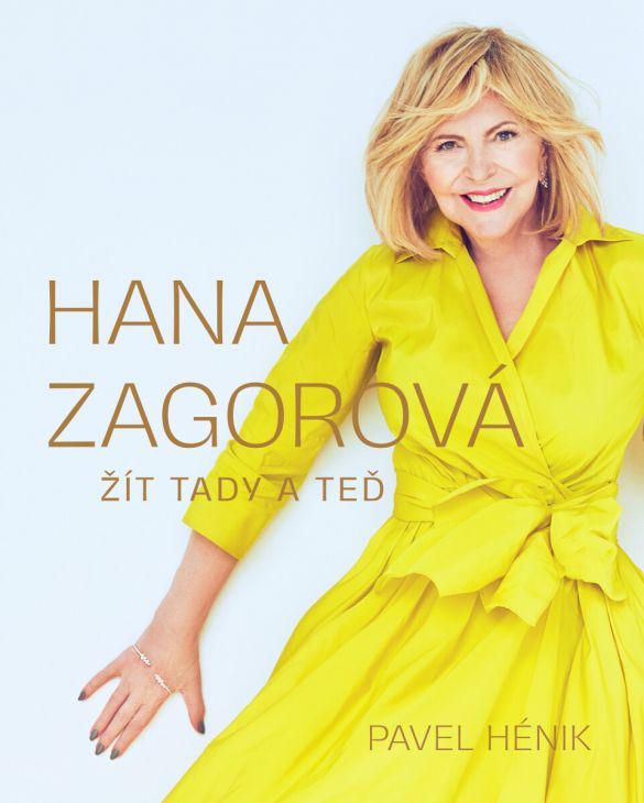 Kniha Hana Zagorová - Žít tady a teď od Pavel Hénik