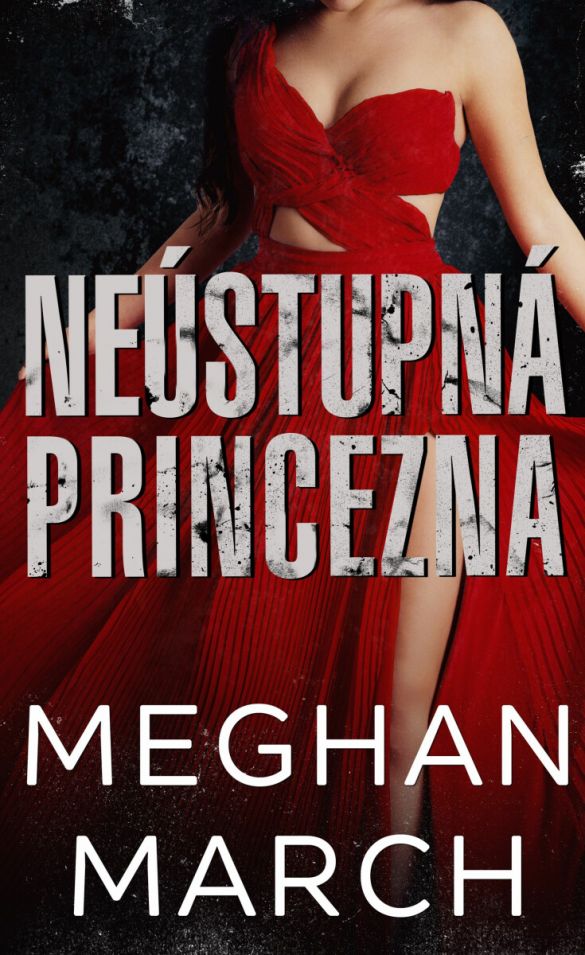 Kniha Neústupná princezna od Meghan March