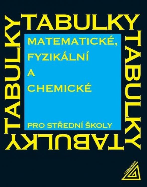 Kniha Matematické, fyzikální a chemické tabulky pro střední školy od Jiří Mikulčák, Milena Drábová