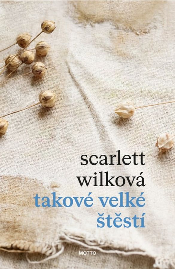 Kniha Takové velké štěstí od Scarlett Wilková