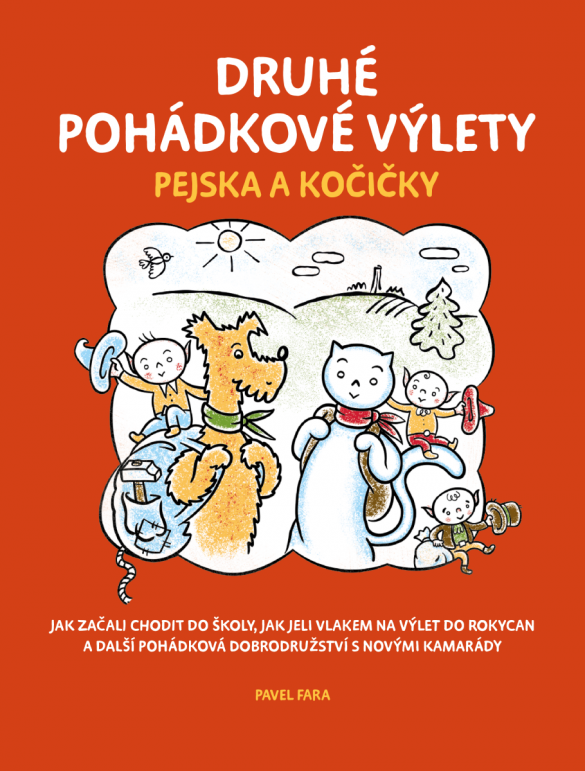 Kniha Druhé pohádkové výlety pejska a kočičky od Pavel Fara