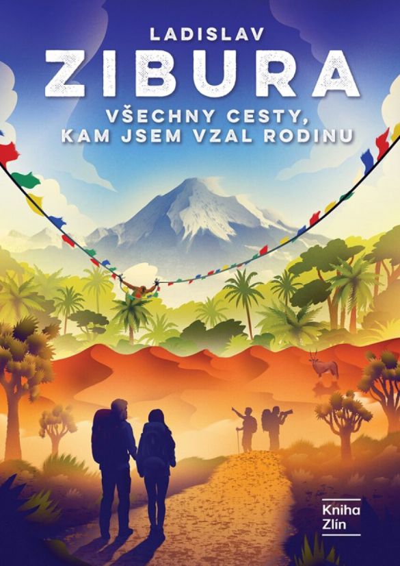 Kniha Všechny cesty, kam jsem vzal rodinu od Ladislav Zibura