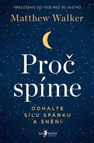 Kniha Proč spíme – Odhalte sílu spánku a snění od Matthew Walker