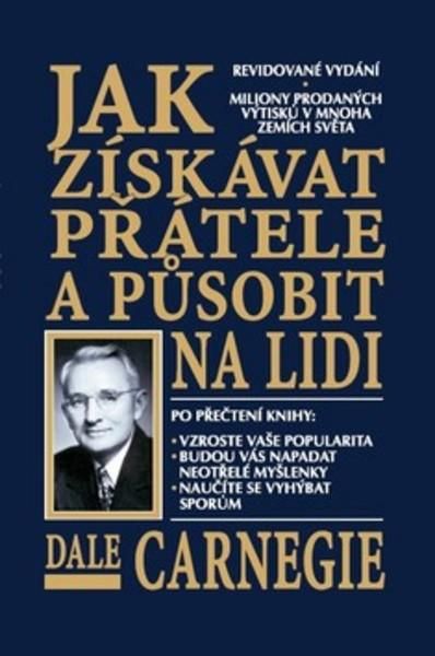 Kniha Jak získávat přátele a působit na lidi od Dale Carnegie