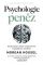 Kniha Psychologie peněz - Nadčasové lekce o bohatství, hamižnosti a štěstí od Morgan Housel