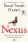 Kniha Nexus - Stručná historie informačních sítí od doby kamenné po AI od Yuval Noah Harari