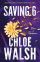 Kniha Saving 6 od Chloe Walsh