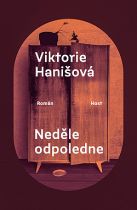 Kniha Neděle odpoledne od Viktorie Hanišová