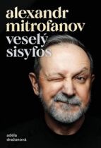 Kniha Veselý Sisyfos od Adéla Dražanová, Alexandr Mitrof