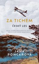 Kniha Za tichem - Český les od Jana Poncarová